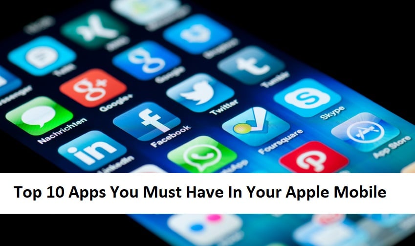 Top 10 apps you must have in your apple phones