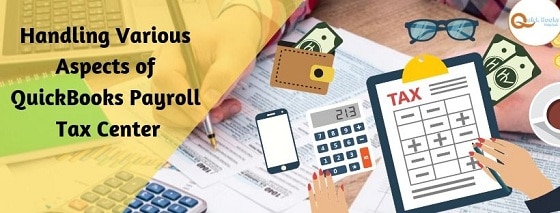 Dealing with Various Aspects of QuickBooks Payroll Tax Center